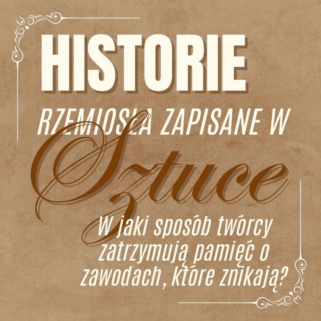 Historie rzemiosła zapisane w sztuce 1