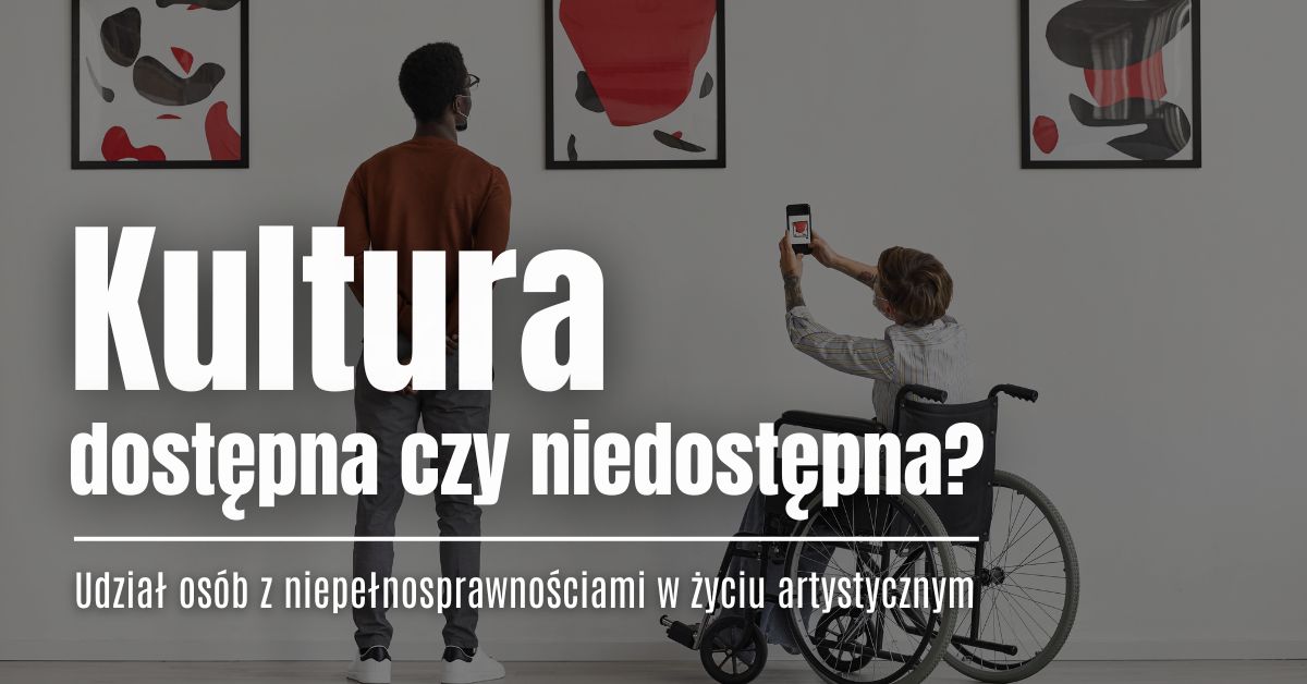 Kultura dostępna czy niedostępna