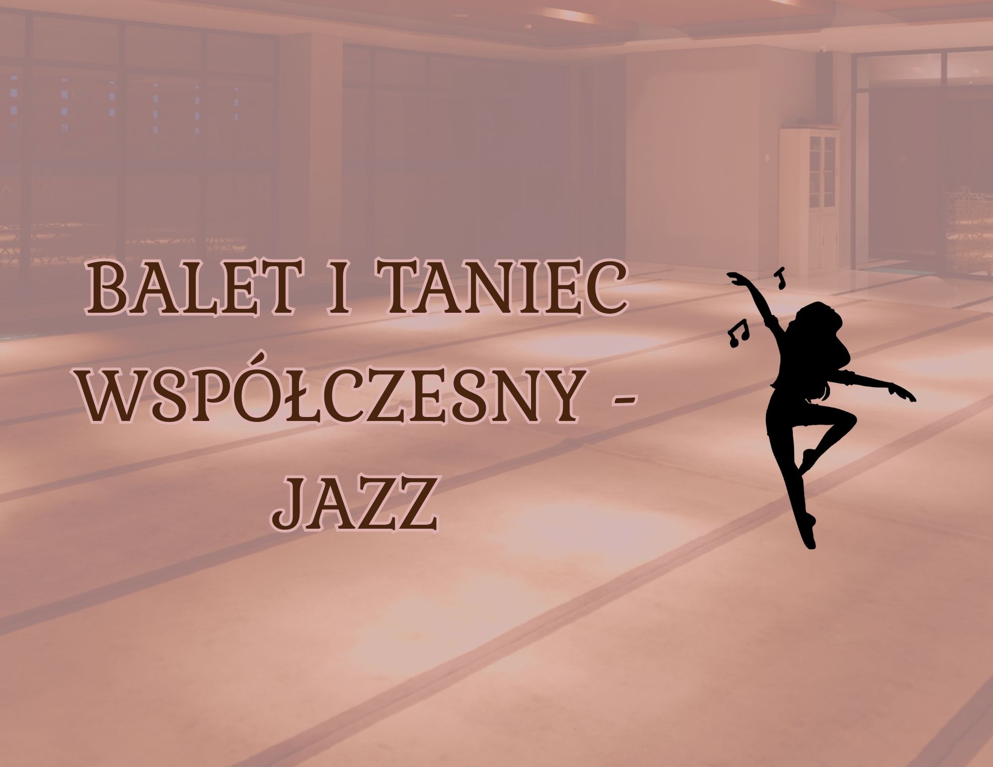 BALET I TANIEC WSPÓŁCZESNY - JAZZ